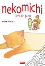 Nekomichi. La via del gatto libro