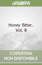 Honey Bitter. Vol. 8 libro