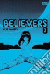 Believers. Vol. 2 libro di Yamamoto Naoki