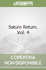 Saturn Return. Vol. 4