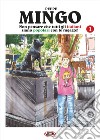 Mingo. Non pensare che tutti gli italiani siano popolari con le ragazze!. Vol. 1 libro