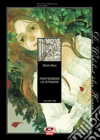 Proteggere le streghe. Vol. 3 libro