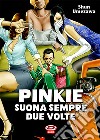 Pinkie suona sempre due volte libro di Umezawa Shun