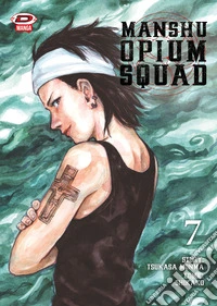 Manshu Opium Squad. Vol. 7 libro