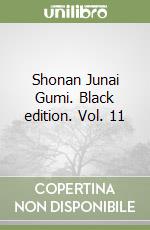 Shonan Junai Gumi. Black edition. Vol. 11 libro