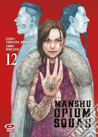 Manshu Opium Squad. Vol. 12 libro