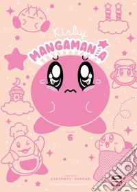 Kirby mangamania. Vol. 6 libro