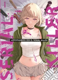 Appuntamento con il serial killer. Vol. 1 libro