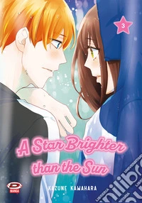 A star brighter than the sun. Vol. 3 libro