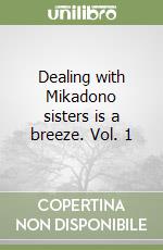 Dealing with Mikadono sisters is a breeze. Vol. 1 libro