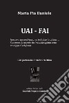 Uai - Fai libro di Daniele Maria Pia