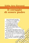 Il coraggio di essere padre libro