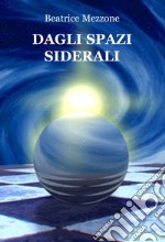 Dagli spazi siderali