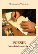 Poesie. Inattualità di un'antologia libro