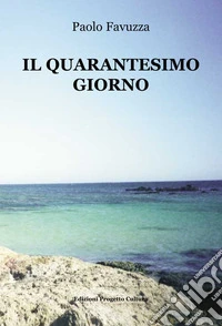 Il quarantesimo giorno libro