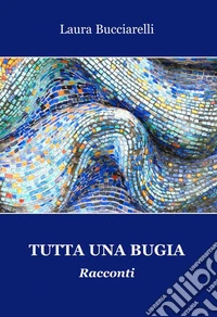 Tutta una bugia