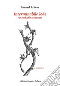 Interminabile lode. (Inacabable alabanza)