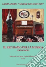 Il richiamo della musica. Antologia libro