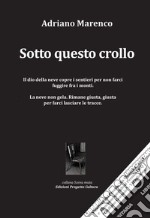 Sotto questo crollo libro