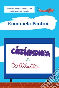 Cicciabomba e Sottiletta