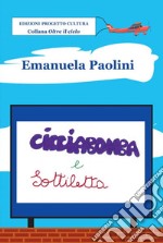 Cicciabomba e Sottiletta libro