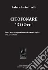 Citofonare «Di Cèco» libro di Antonelli Antonella