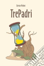 TrePadri libro