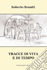 Tracce di vita e di tempo libro