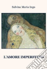 L'amore imperfetto libro