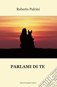 Parlami di te libro