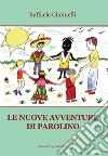 Le nuove avventure di Parolino libro di Ciminelli Raffaele