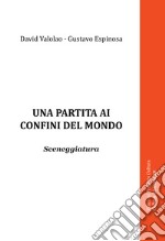 Una partita ai confini del mondo libro