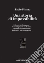 Una storia di impossibilità