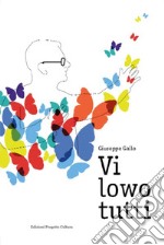 Vi lowo tutti libro