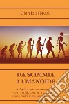 Da scimmia a umanoide libro