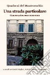 Una strada particolare. Quaderni del Montevecchio libro di Oddi Baglioni L. (cur.) Severi S. (cur.) Ammaturo R. (cur.)