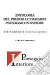 Antologia del Premio letterario Paesaggio interiore libro di Innocenzi F. (cur.)