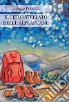 Il cielo stellato delle Alpi Apuane libro di Puccetti Giorgio