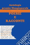 Antologia del premio Mangiaparole 2021. Poesie e Racconti libro