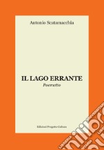 Il lago errante. Poemetto libro