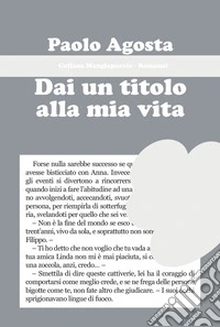 Dai un titolo alla mia vita libro