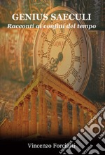 Genius saeculi. Racconti ai confini del tempo