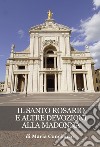 Il santo rosario e altre devozioni alla Madonna libro di Conciauro Maria