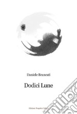 Dodici lune libro