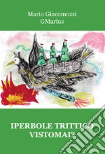 Iperbole trittico Vistomai? libro