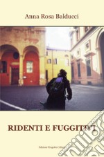 Ridenti e fuggitivi libro