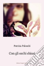 Con gli occhi chiusi libro