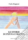 Le storie di penna e matite libro