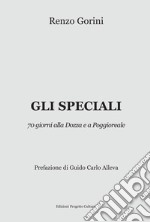 Gli speciali. 70 giorni alla Dozza e a Poggioreale