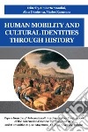 Human Mobility and Cultural Identities Through History libro